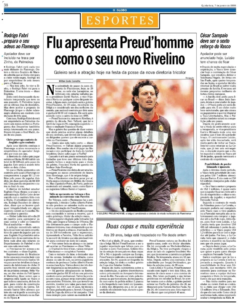 Jornal "O Globo" do dia 7 de janeiro de 1999 destacava a contratação de Preud'homme — Créditos: O GloboJornal "O Globo" do dia 7 de janeiro de 1999 destacava a contratação de Preud'homme.